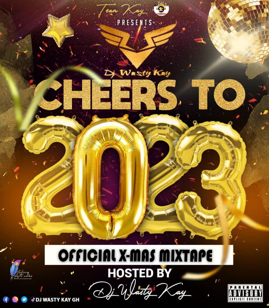 Dj Wasty Kay Cheers To Mixtape Ghanas Finest Music Downloads Portal Mp Download