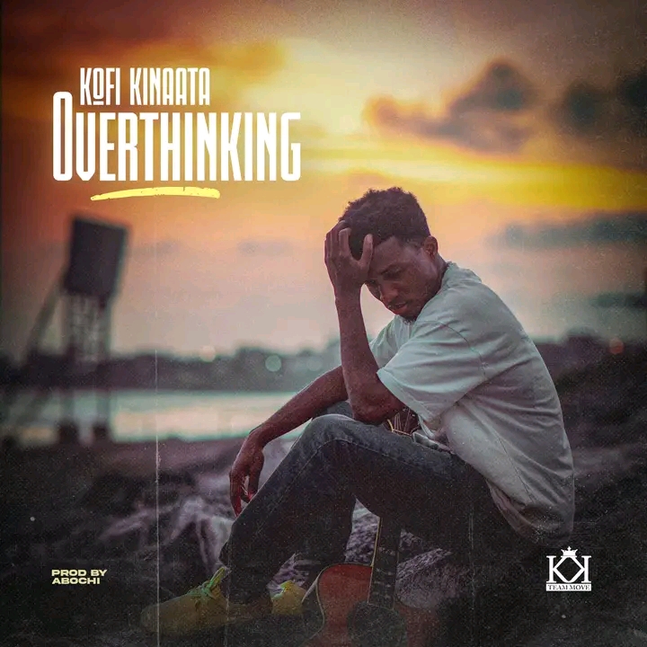 MP3 DOWNLOAD: Kofi Kinaata - Overthinking